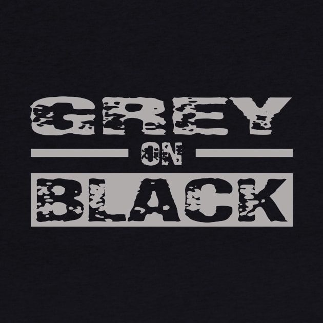 Grey on BLACK by the IT Guy 